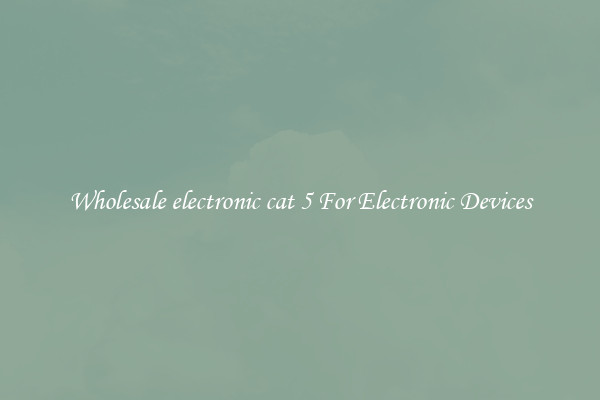 Wholesale electronic cat 5 For Electronic Devices