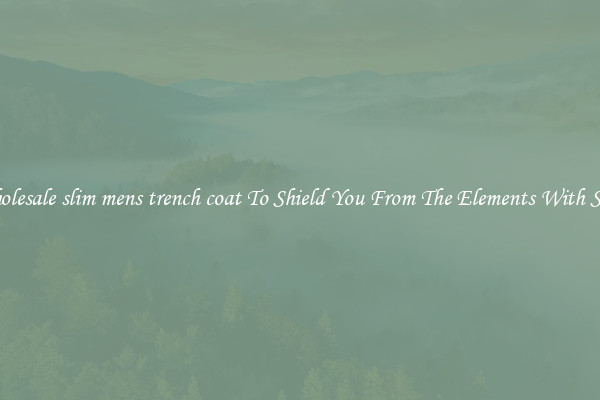 Wholesale slim mens trench coat To Shield You From The Elements With Style