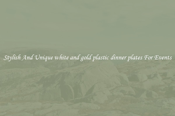 Stylish And Unique white and gold plastic dinner plates For Events