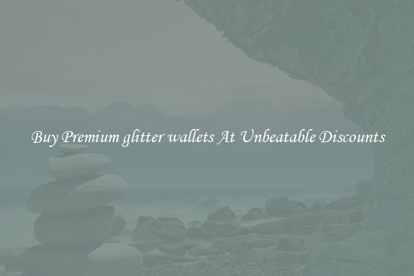Buy Premium glitter wallets At Unbeatable Discounts