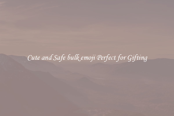 Cute and Safe bulk emoji Perfect for Gifting