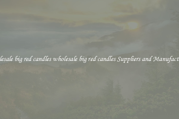 wholesale big red candles wholesale big red candles Suppliers and Manufacturers