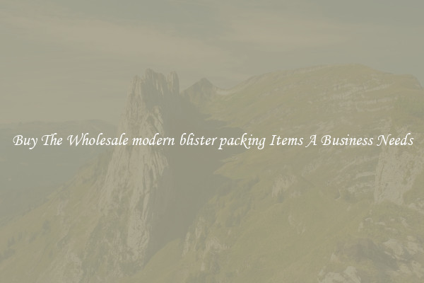 Buy The Wholesale modern blister packing Items A Business Needs