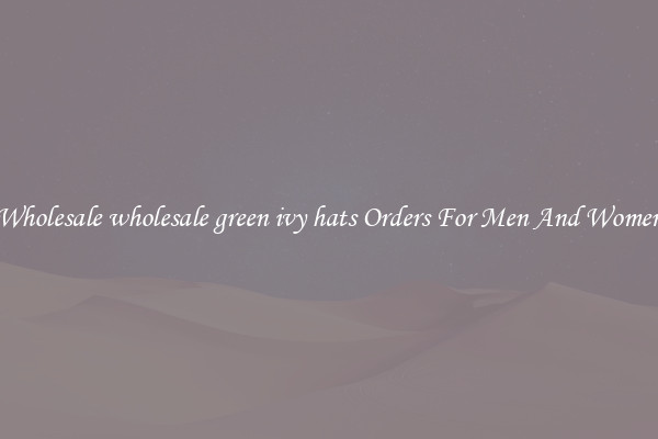 Wholesale wholesale green ivy hats Orders For Men And Women