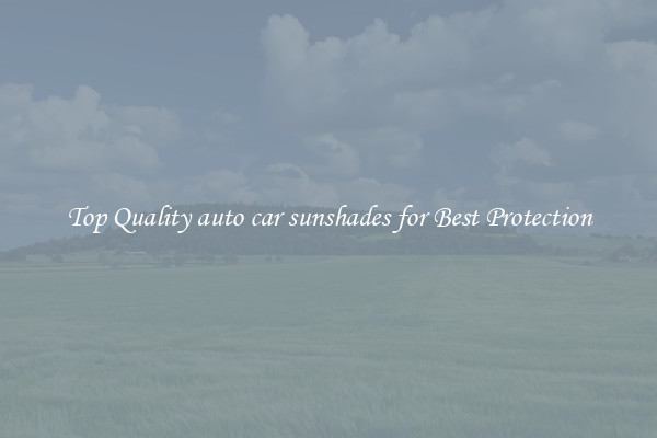 Top Quality auto car sunshades for Best Protection