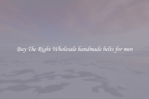 Buy The Right Wholesale handmade belts for men