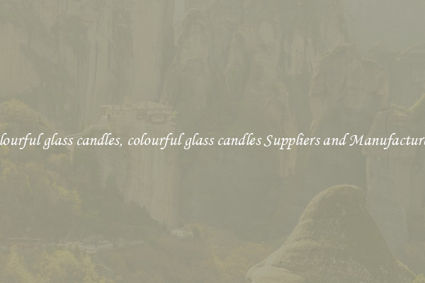 colourful glass candles, colourful glass candles Suppliers and Manufacturers