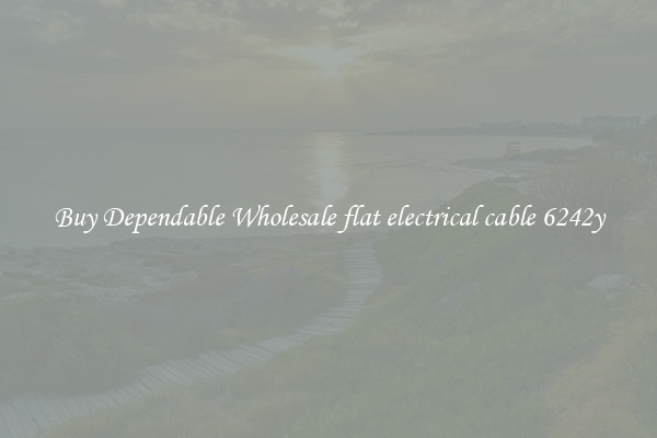 Buy Dependable Wholesale flat electrical cable 6242y
